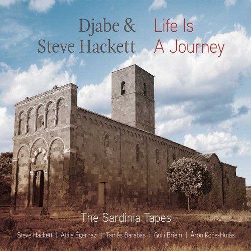 Steve & Djabe Hackett - Life Is a Journey