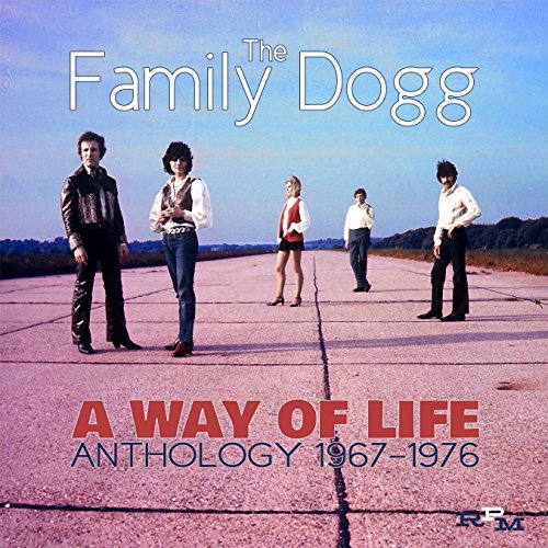 the Family Dogg - A Way of Life (Anthology 1967-1976)