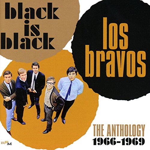 Los Bravos - Black Is Black-the Anthology 1966-1969