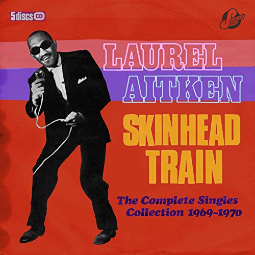 Laurel Aitken & Friends - Laurel Aitken & Friends - Skinhead Train