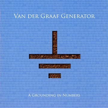 Van der Graaf Generator - A Grounding in Numbers