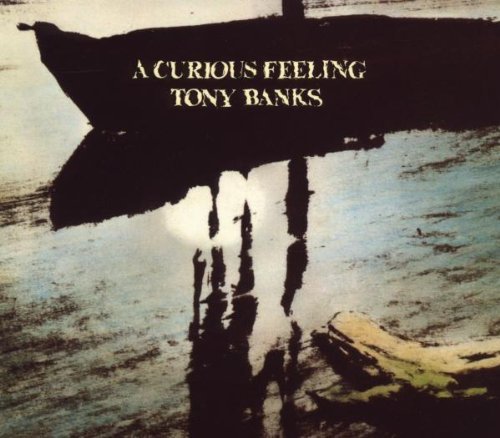 Tony Banks - A Curious Feeling (Remastered)