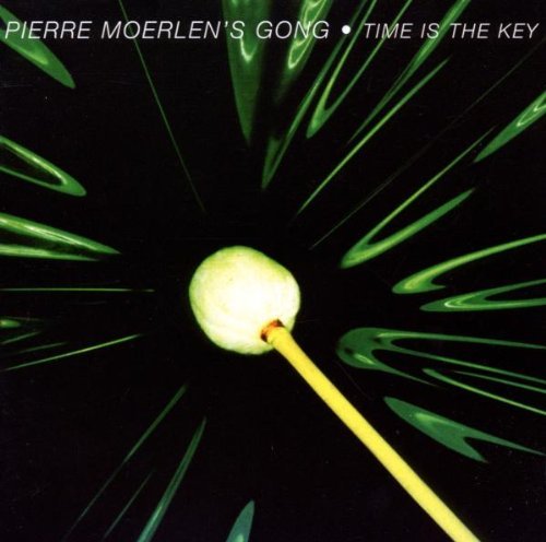 Pierre'S Gong Moerlen - Time Is the Key (Remastered Edition)