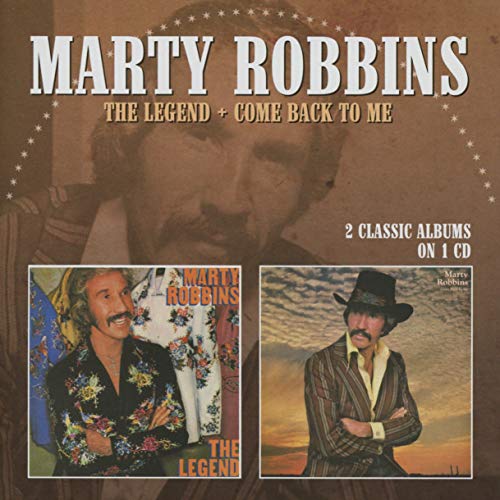 Robbins , Marty - The Legend / Come Back to Me (2 Classic Albums on 1 CD)