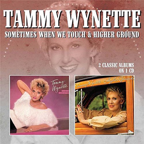 Tammy Wynette - Sometimes When We Touch/Higher Ground