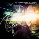 the Future Sound of London - Environments Vol.4