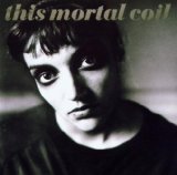 This Mortal Coil - Filigree and Shadow