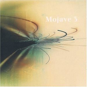 Mojave 3 - Ask Me Tomorrow