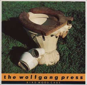 Wolfgang Press , The   - Bird Wood Cage