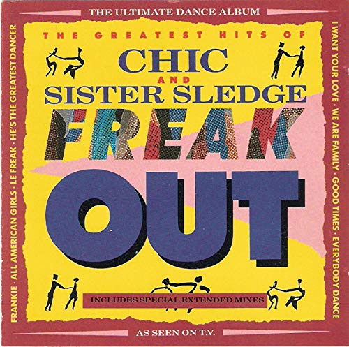 Chic / Sister Sledge - Freak Out - The Greatest hits