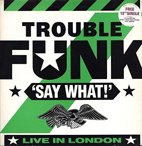 Trouble Funk - Say what-Live in London (1986) [Vinyl LP]