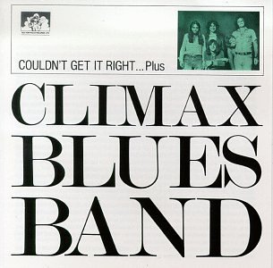 Climax Blues Band - Couldn't Get It Right...Plus