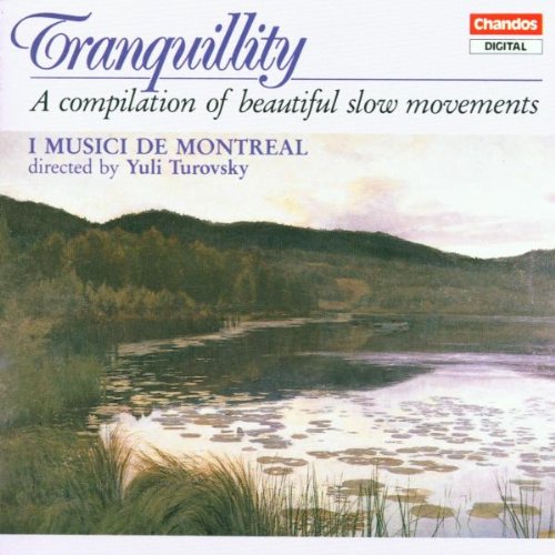 Sampler - Tranquillity - A Compilation of beautiful slow Movements (I Musici de Montreal, Turowsky)