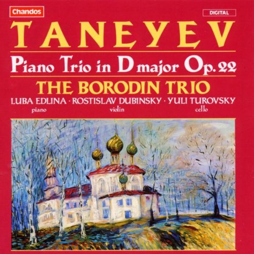 Taneyev , Sergei Ivanovich - Piano Trio In D Major, Op. 22 (The Borodin Trio)