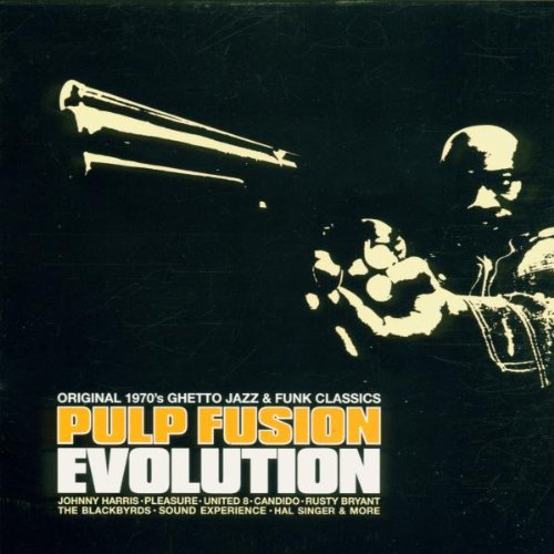 Sampler - Pulp Fusion - Evolution (Original 1970's Ghetto Jazz & Funk Classics)