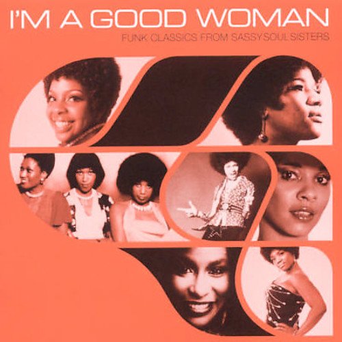 Various - I'M a Good Woman