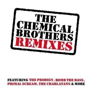 the Chemical Brothers - Remixes