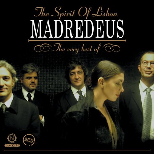 Madredeus - Spirit of Lisbon-Very Best of