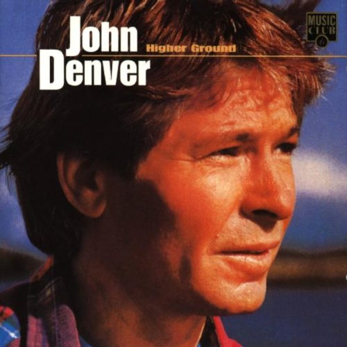 John Denver - Higher Ground