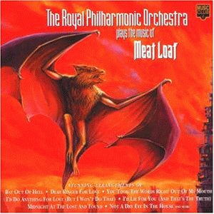 Royal Philharmonic Orchestra , The - Plays the Music of Meat Loaf