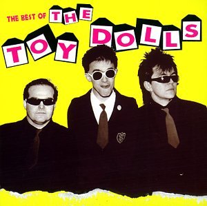 Toy Dolls , The - The Best of