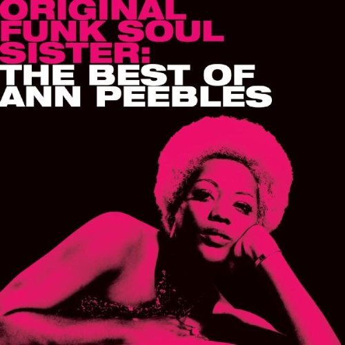 Ann Peebles - Original Funk Soul Sister-Best
