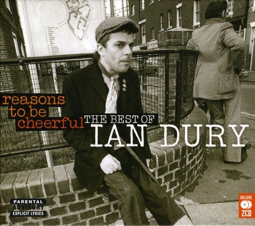 Dury , Ian - Reasons to Be Cheerful - The Best of