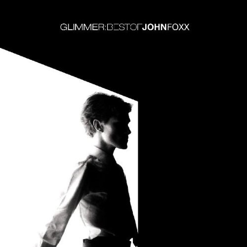 Foxx , John - Glimmer - Best of