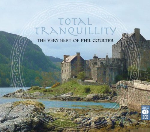 Phil Coulter - Total Tranquillity-the Very Best of