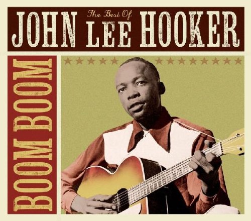 Hooker , John Lee - Boom Boom - The Best of John Lee