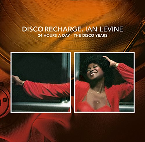 Ian Levine - Disco Recharge: 24 Hours a Day-Disco Years