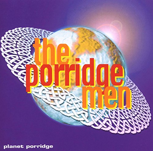 Porridge Men , The - Planet Porridge