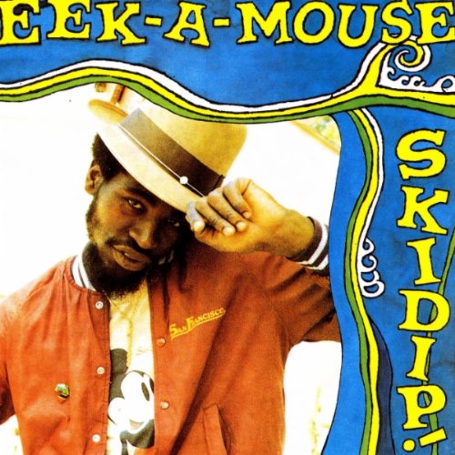 Eek-a-Mouse - Skidip!