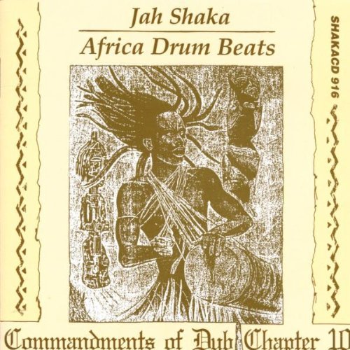 Shaka , Jah - Africa Drum Beats (Commandments Of Dub Chapter 10)