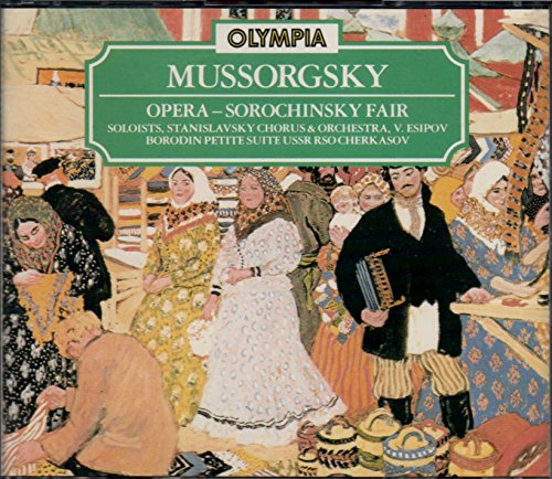Mussorgsky , Modest - Opera - Sorochinsky Fair (Esipov)