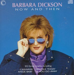 Dickson , Barbara - Now & Then [UK-Import]
