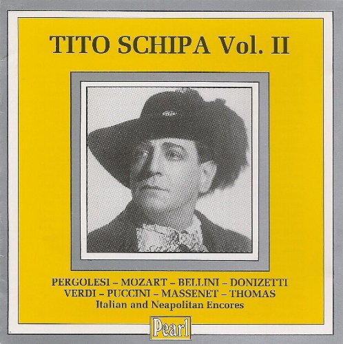 Schipa , Tito - Tito Schipa 2 (Pergolesi, Mozart, Bellini, Donizetti, Verdi, Puccini, Massenet, Thomas / Italian And Neapolitan Encores