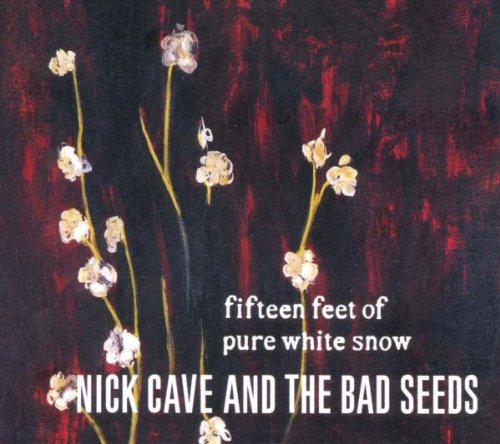 Cave , Nick - Fifteen Feet Of Pure White Snow (Maxi)