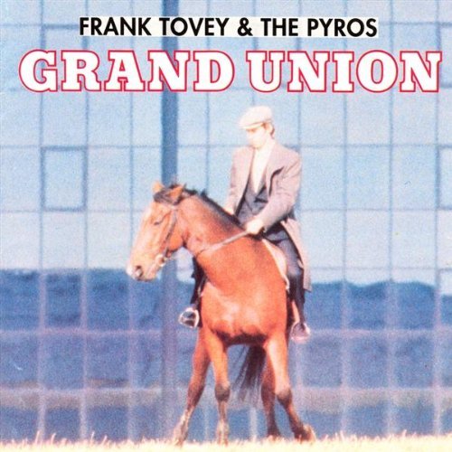 Tovey , Frank & The Pyros - Grand Union