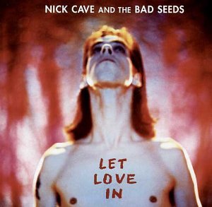 Cave , Nick - Let love in