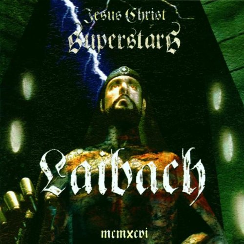 Laibach - Jesus Christ Superstars