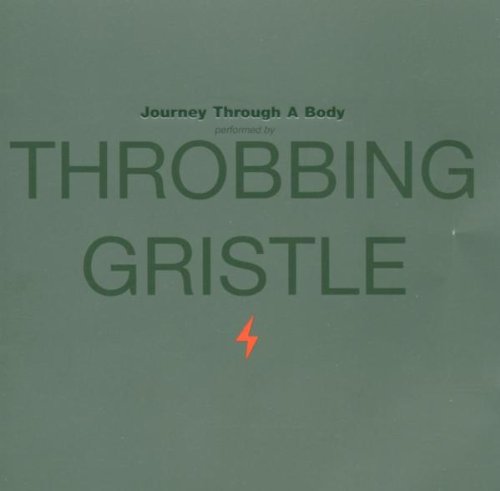 Throbbing Gristle - Journey Trough a Body