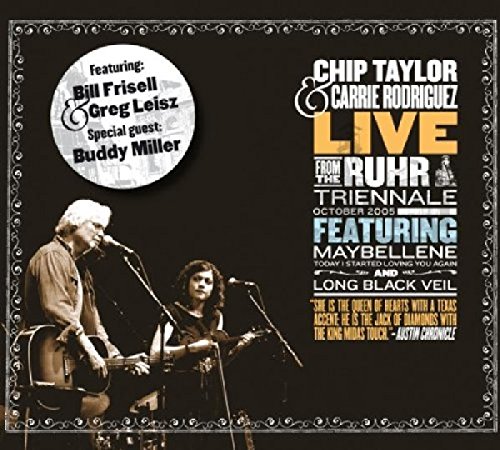 Taylor , Chip & Rodriguez , Carrie - Live from the Ruhr Triennale O