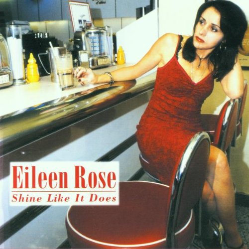 Eileen Rose - Shine Like It Does