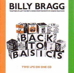 Billy Bragg - Back to Basics