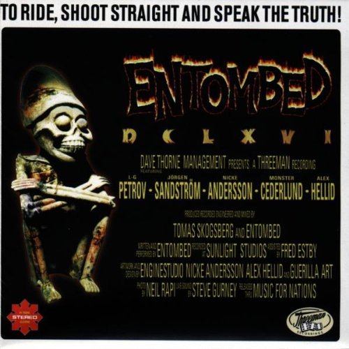 Entombed - To Ride,Shoot Straight & Speak The Truth!