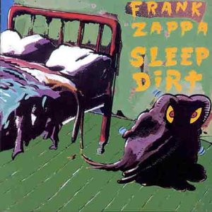 Zappa , Frank - Sleep Dirt