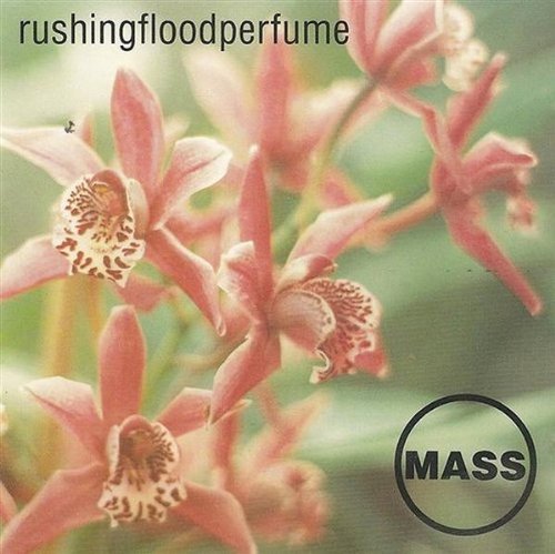 Mass - Rushing Flood Perfumes