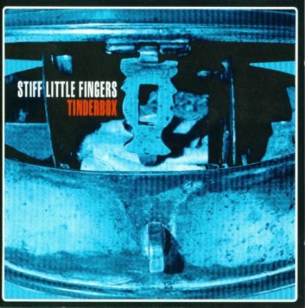 Stiff Little Fingers - Tinderbox