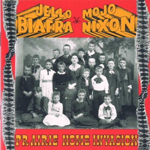 Jello Biafra & Mojo Nixon - Prairie Home Invasion